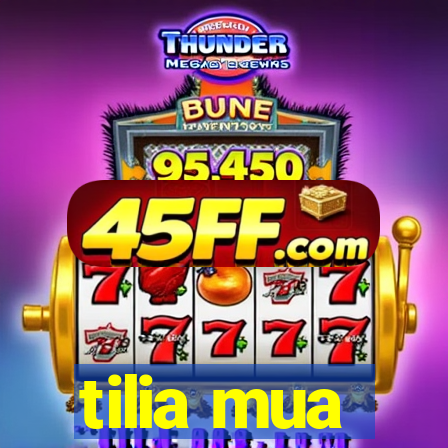 tilia mua
